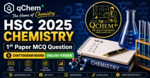 HSC 2025 Chemistry 1st Paper MCQ Question Chattogram Board English Version featured image by qChem+, The Home of Chemistry, showing MCQ practice materials, chemistry laboratory equipment, and exam preparation resources.