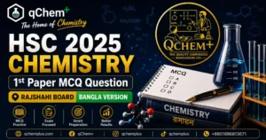 HSC 2025 Chemistry 1st Paper MCQ Question Rajshahi Board Bangla Version featured image by qChem+, The Home of Chemistry, featuring MCQ practice materials, chemistry laboratory equipment, and board exam preparation resources.