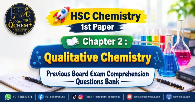 Qualitative Chemistry Comprehension Questions bank for HSC Chemistry 1st Paper Chapter 2 (Previous Board Exam Questions Bank) — 3D WordPress post featured image by qChem+ (1735px by 908px with a laboratory workbench, colorful glassware, rocket icon, and contact details).