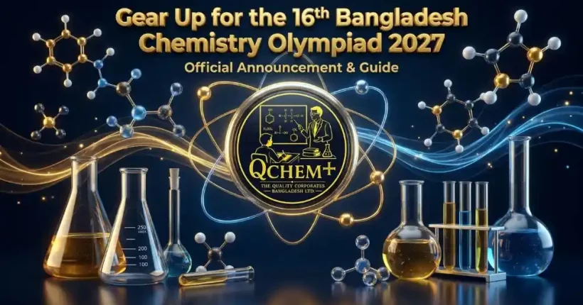 3D promotional featured image for the 16th Bangladesh Chemistry Olympiad 2027 featuring qChem+ logo and 3D molecular structures